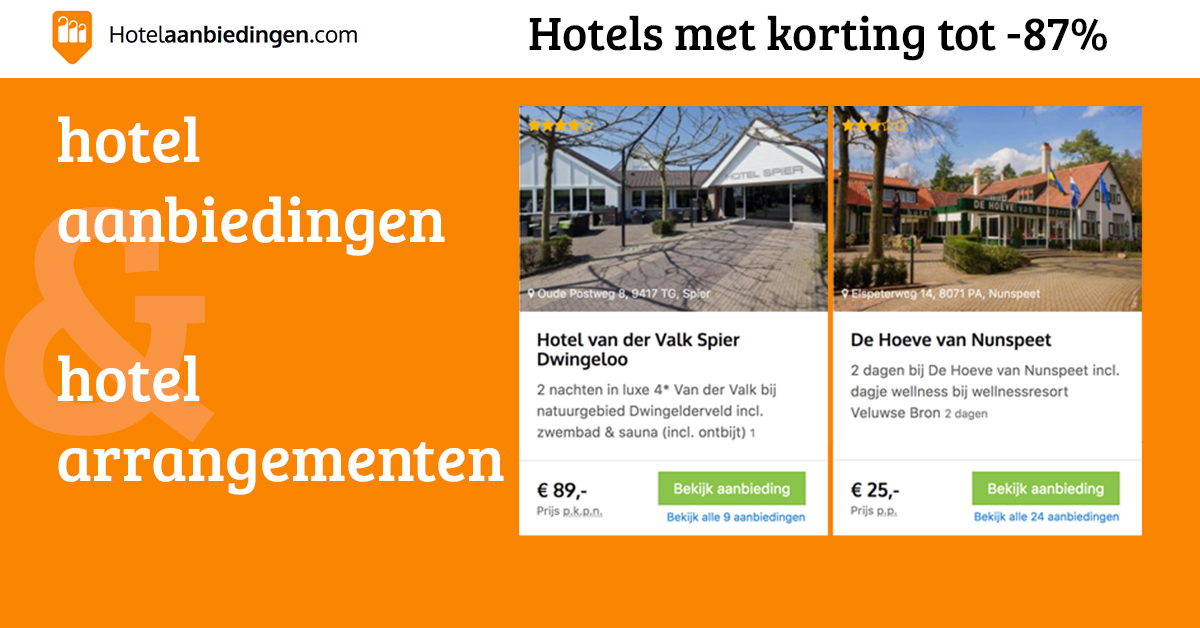 zegen Mis Lijm Weekendje weg aanbiedingen voor hotels in Nederland